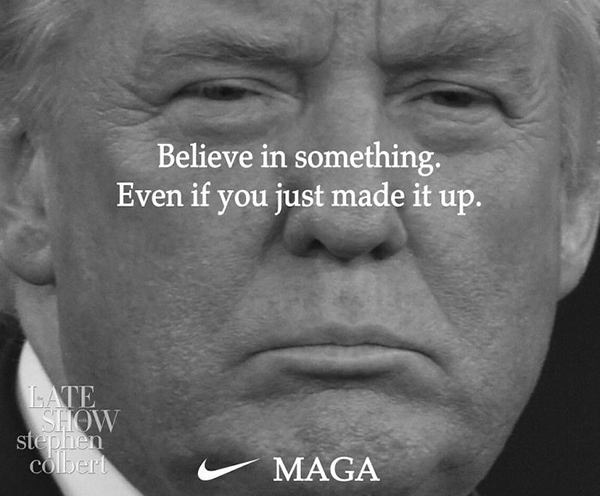 Kaepernick ad parody: Donald Trump with the text: "Believe in something. Even if you just made it up."